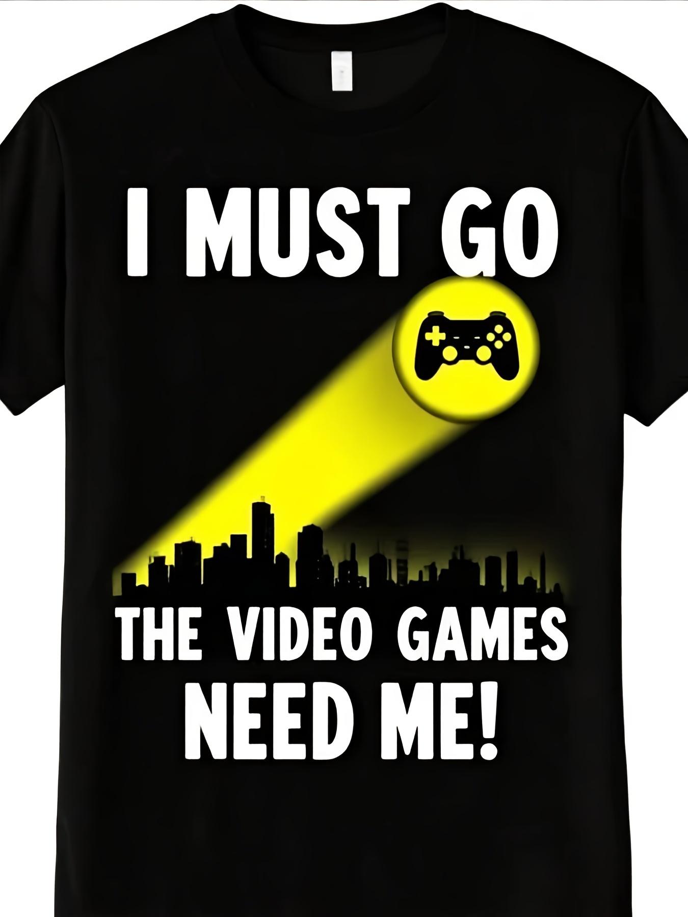 I Must Go The Video Games Need - Street Fashion Videos ulasan dan harga
